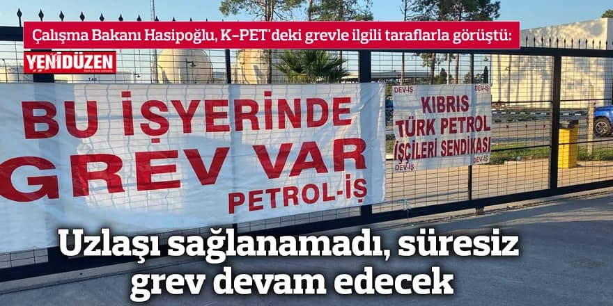Uzlaşı sağlanamadı, süresiz grev devam edecek