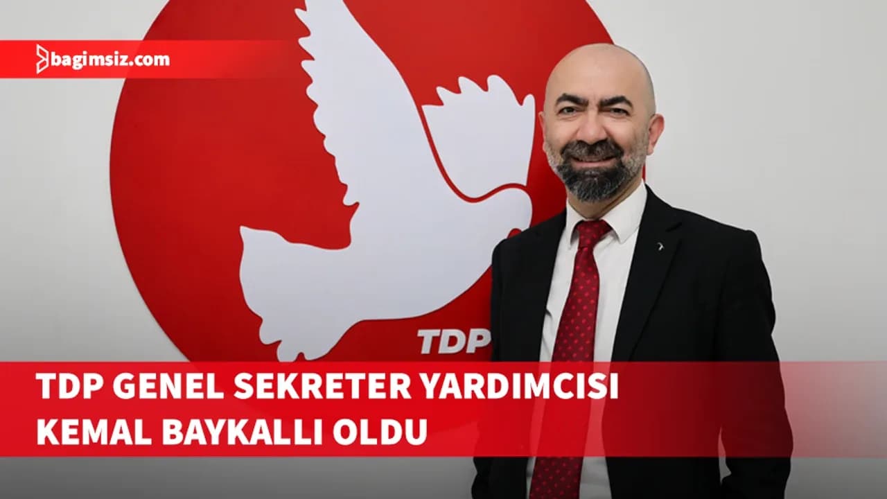 TDP Genel Sekreter Yardımcısı: Kemal Baykallı