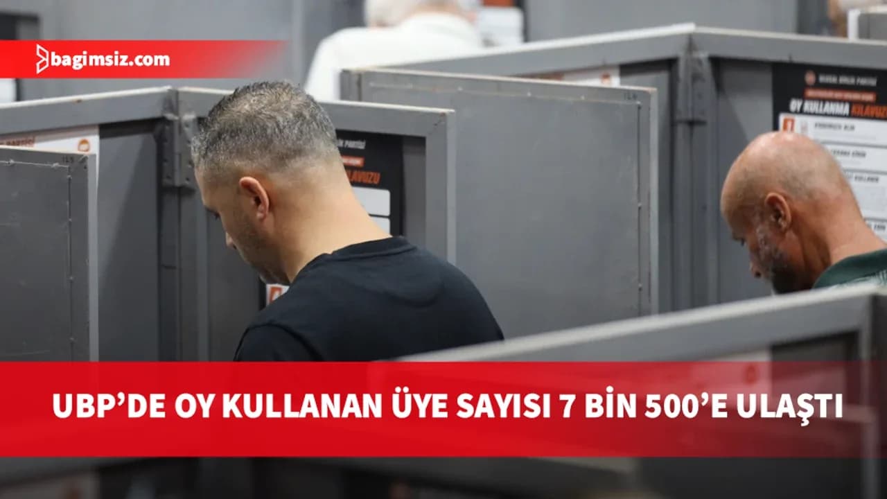 UBP'de oy verme işlemi sürüyor: Saat 18.15 itibarıyla sandığa giden üye sayısı 7 bin 500'e ulaştı