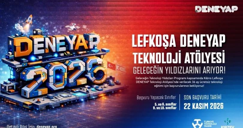 Lefkoşa DENEYAP Teknoloji Atölyesi’ne başvurular başladı