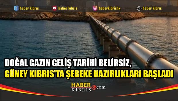 Güney Kıbrıs'ta doğal gaz için ilk adım atıldı: Şebeke ihalesine çıkıldı