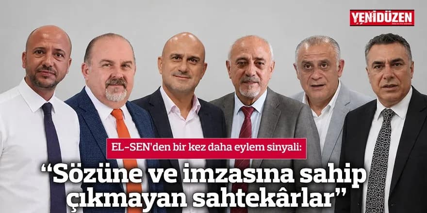 “Sözüne ve imzasına sahip çıkmayan sahtekârlar”