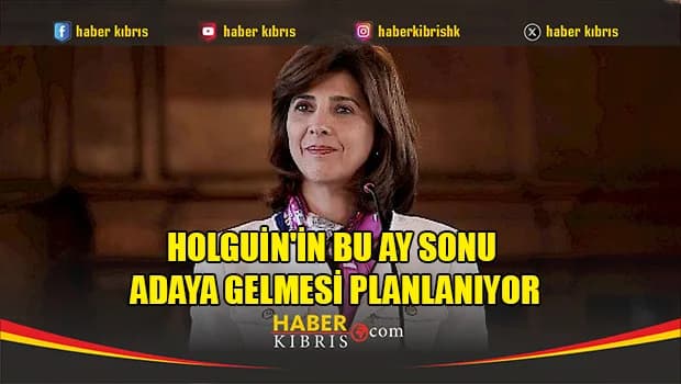 Holguin'in bu ay sonu adaya gelmesi planlanıyor