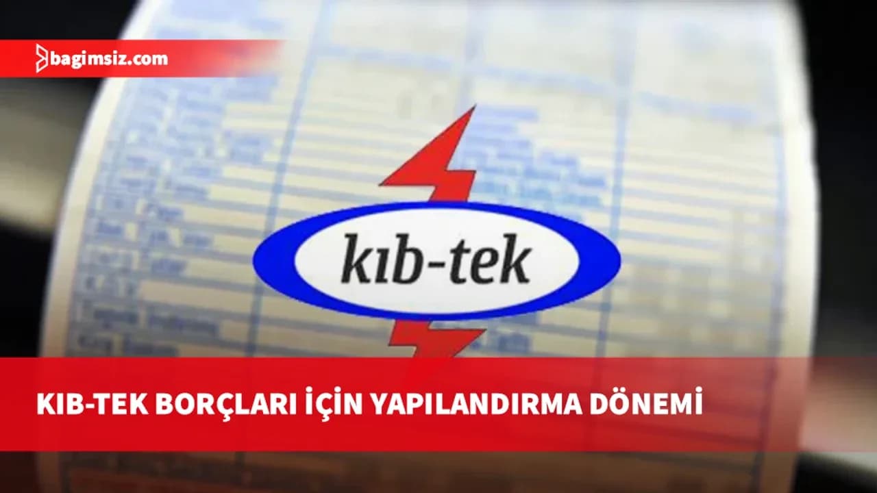 KIB-TEK borçlarında yeni yapılandırma: Peşin ödeyene gecikme zammında yüzde 80 indirim