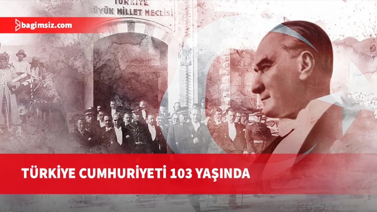 Türkiye'de 103 yıl önce bugün: Cumhuriyet ilan edildi