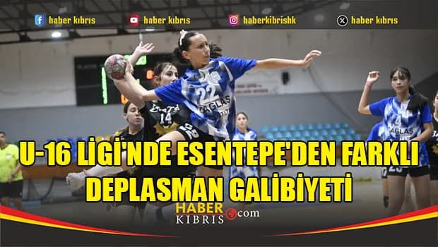 U-16 Ligi'nde Esentepe'den farklı deplasman galibiyeti