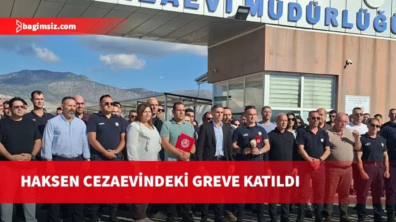 HAKSEN, Merkezi Cezaevi'nde gerçekleşen greve katıldı