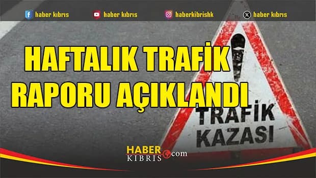 KKTC’de trafik bilançosu: 1 haftada 2 can kaybı, 33 yaralı