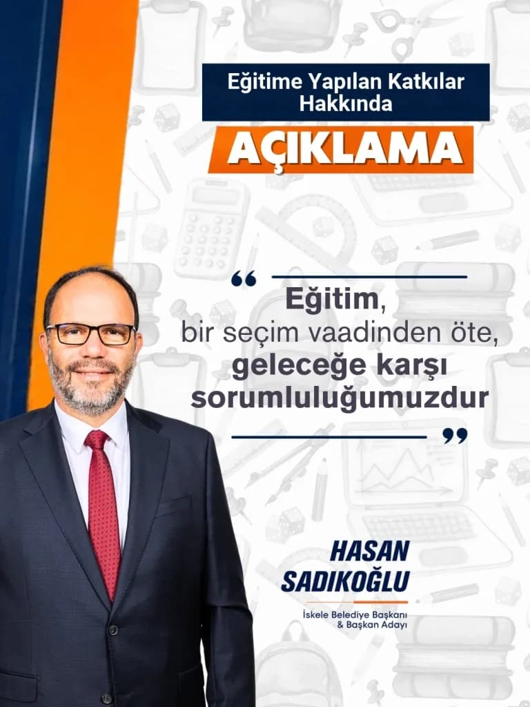 Sadıkoğlu: Eğitim, bir seçim vaadinden öte, geleceğe karşı sorumluluğumuzdur
