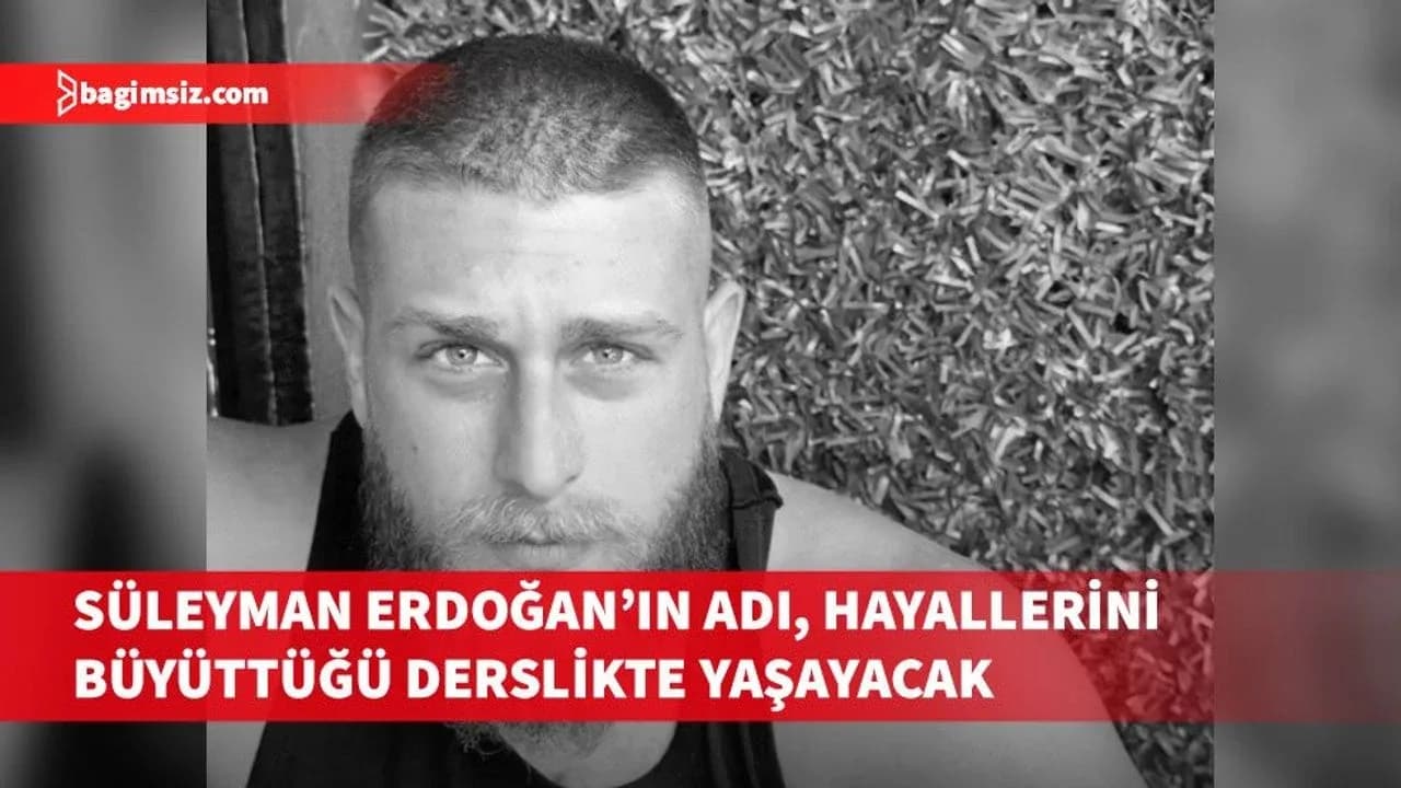 Süleyman Erdoğan’ın adı, öğrencisi olduğu Yakın Doğu Üniversitesi’nde yaşayacak