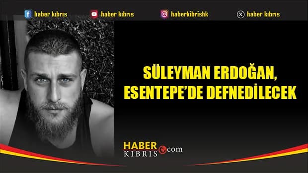 Gemi faciasında hayatını kaybeden Süleyman Erdoğan, yarın Esentepe’de defnedilecek