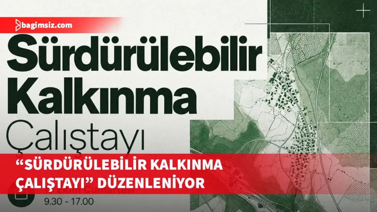 KTMMOB ile Gençlik Federasyonu, “Sürdürülebilir Kalkınma Çalıştayı” düzenliyorlar