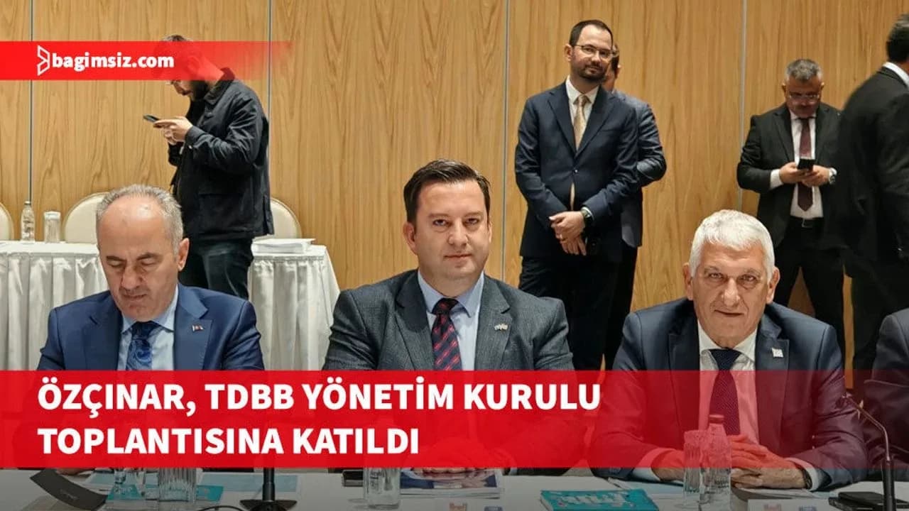 Özçınar, TDBB Yönetim Kurulu toplantısına katıldı