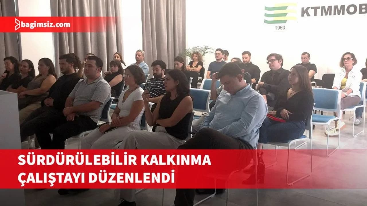 KTMMOB, Gençlik Federasyonu ile Sürdürülebilir Kalkınma Çalıştayı düzenledi