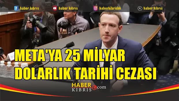 Meta'ya 25 milyar dolarlık gizlilik cezası