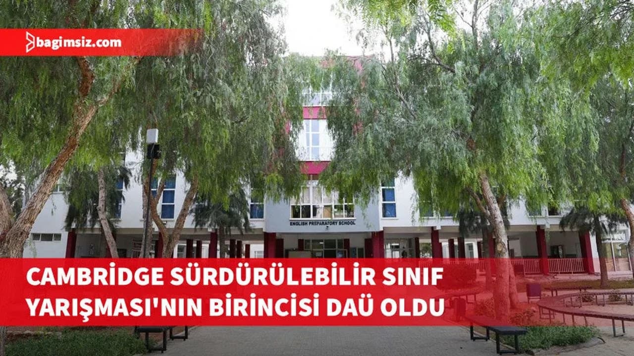 DAÜ Yabancı Diller ve İngilizce Hazırlık Okulu, Cambridge Sürdürülebilir Sınıf Yarışması'nın birincisi olsu