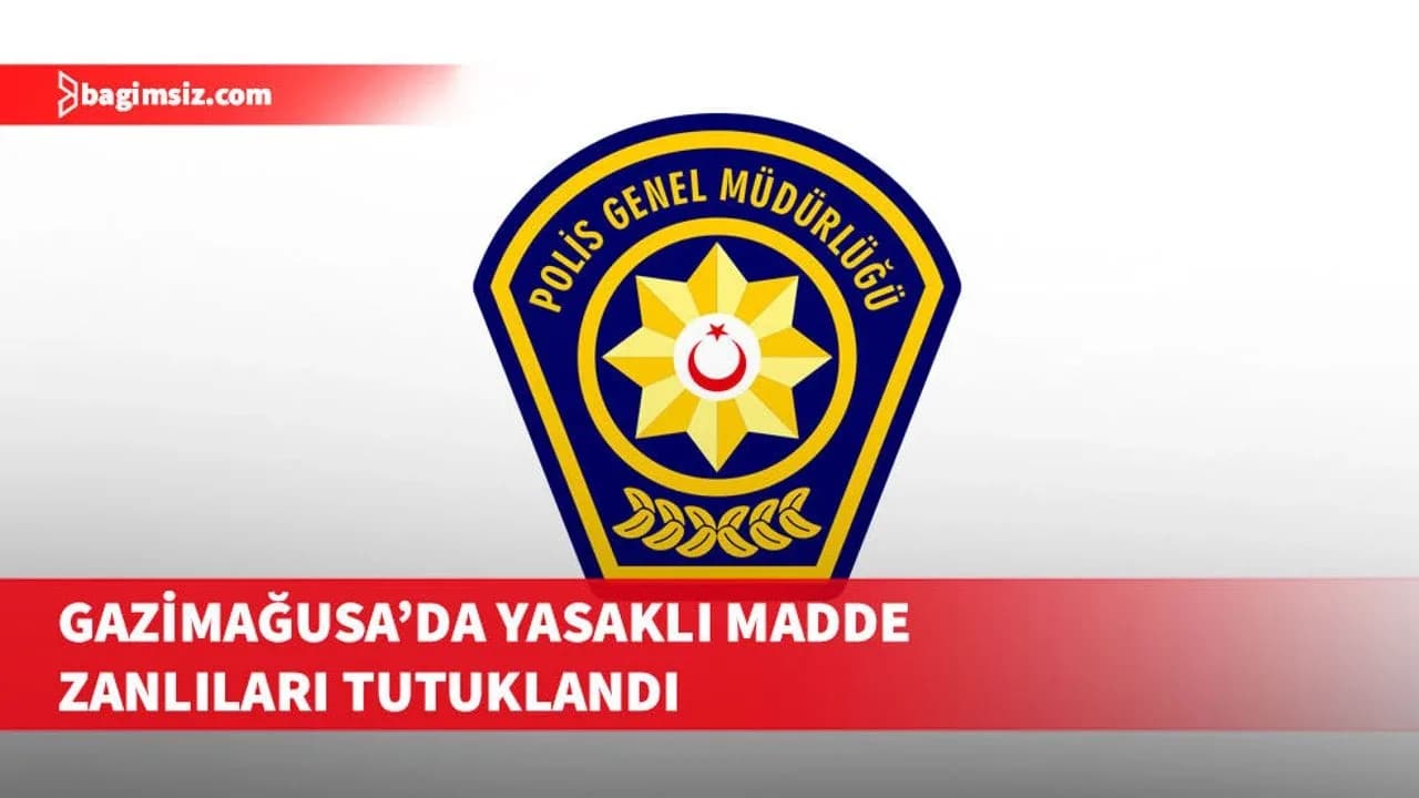 Gazimağusa'da yasaklı madde zanlıları tutuklandı