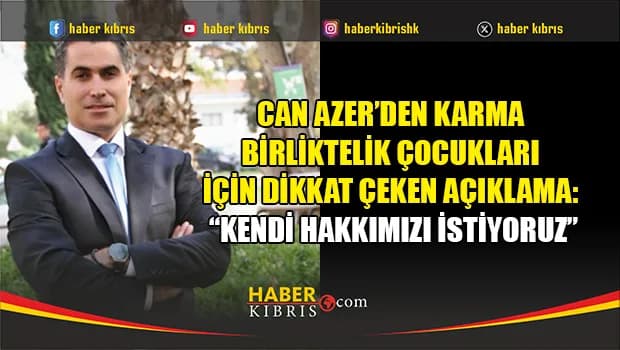 Can Azer: Karma birliktelik çocuklarının hakları siyasi çözüme bağlanamaz