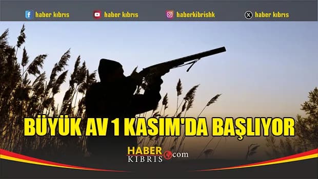 Büyük Av 1 Kasım'da başlıyor