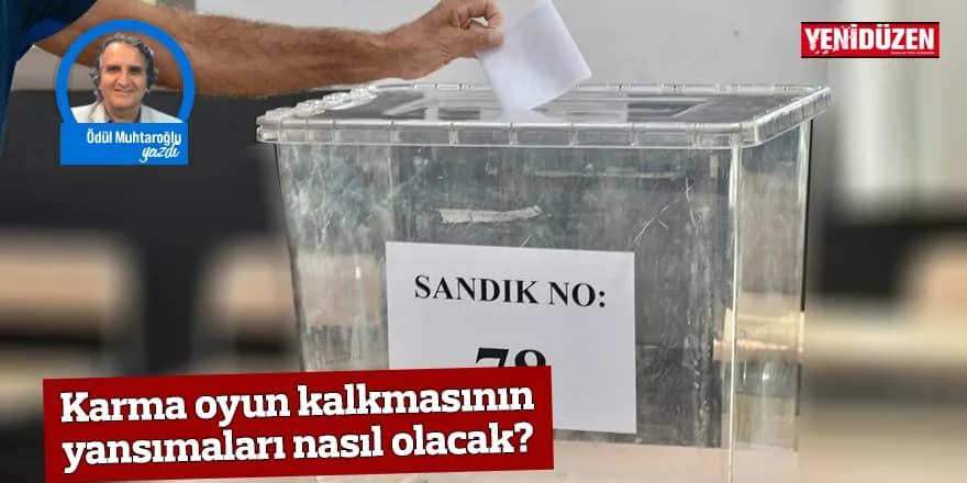 Karma oyun kalkmasının yansımaları nasıl olacak?