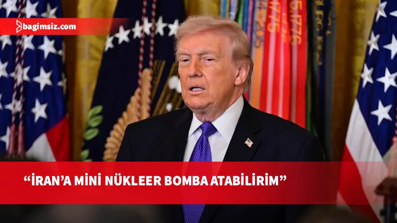 Trump: İran'a mini nükleer bomba atabilirim