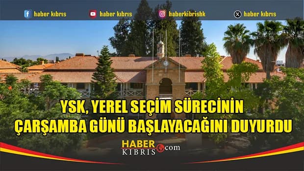 YSK, yerel seçim sürecinin çarşamba günü başlayacağını duyurdu