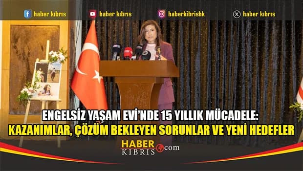 Engelsiz Yaşam Evi’nde 15 Yıllık Mücadele: Kazanımlar, Çözüm Bekleyen Sorunlar ve Yeni Hedefler