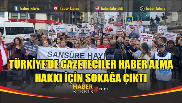 Türkiye'de gazeteciler haber alma hakkı için sokağa çıktı