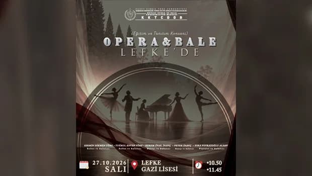 Devlet Opera ve Bale Koordinasyon Merkezi, Lefke Gazi Lisesi öğrencileriyle buluşacak