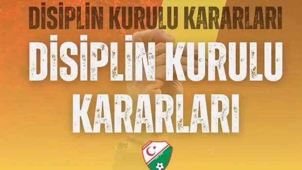 Disiplin Kurulu Kararları Açıklandı