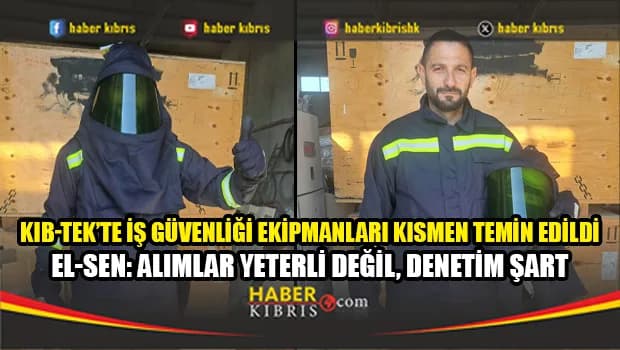 Peksever: Kıb-Tek’te iş sağlığı ve güvenliği sürecinin takipçisi olacağız