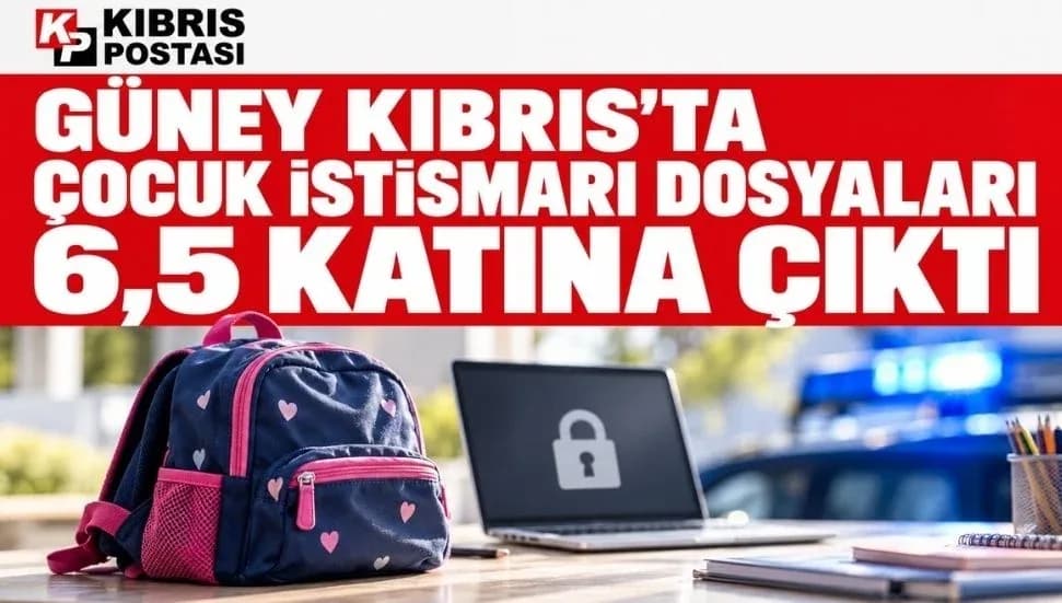 Güney Kıbrıs’ta çocuk istismarı dosyaları 6,5 katına çıktı