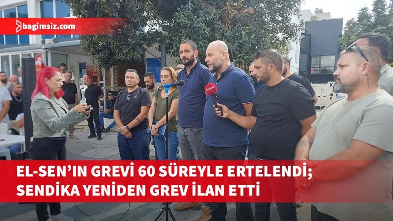Bakanlar Kurulu El-Sen’in grevini erteledi; sendika yeniden grev ilan etti
