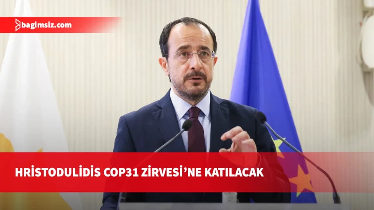 Hristodulidis: Elbette Türkiye’deki COP31 Zirvesi’ne katılacağım