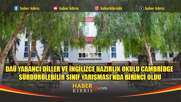 DAÜ Yabancı Diller ve İngilizce Hazırlık Okulu Cambridge Sürdürülebilir Sınıf Yarışması’nda Birinci Oldu