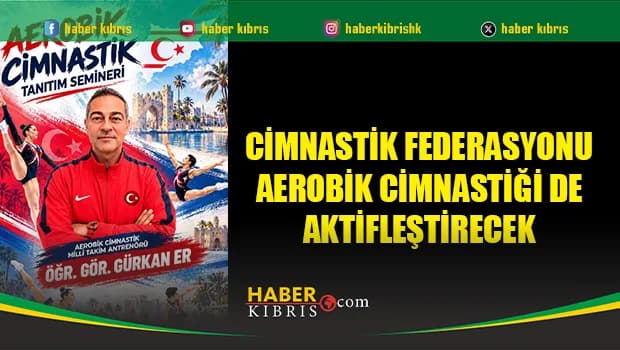 Cimnastik Federasyonu Aerobik Cimnastiği de Aktifleştirecek