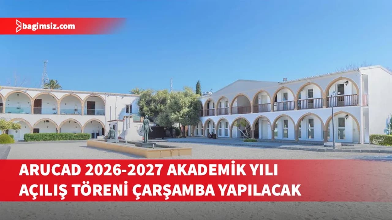 ARUCAD 2026-2027 Akademik Yılı Açılış Töreni çarşamba yapılacak