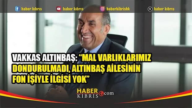 Vakkas Altınbaş'tan Atlas Portföy açıklaması: Ailemizin fon işiyle hiçbir ilgisi yok