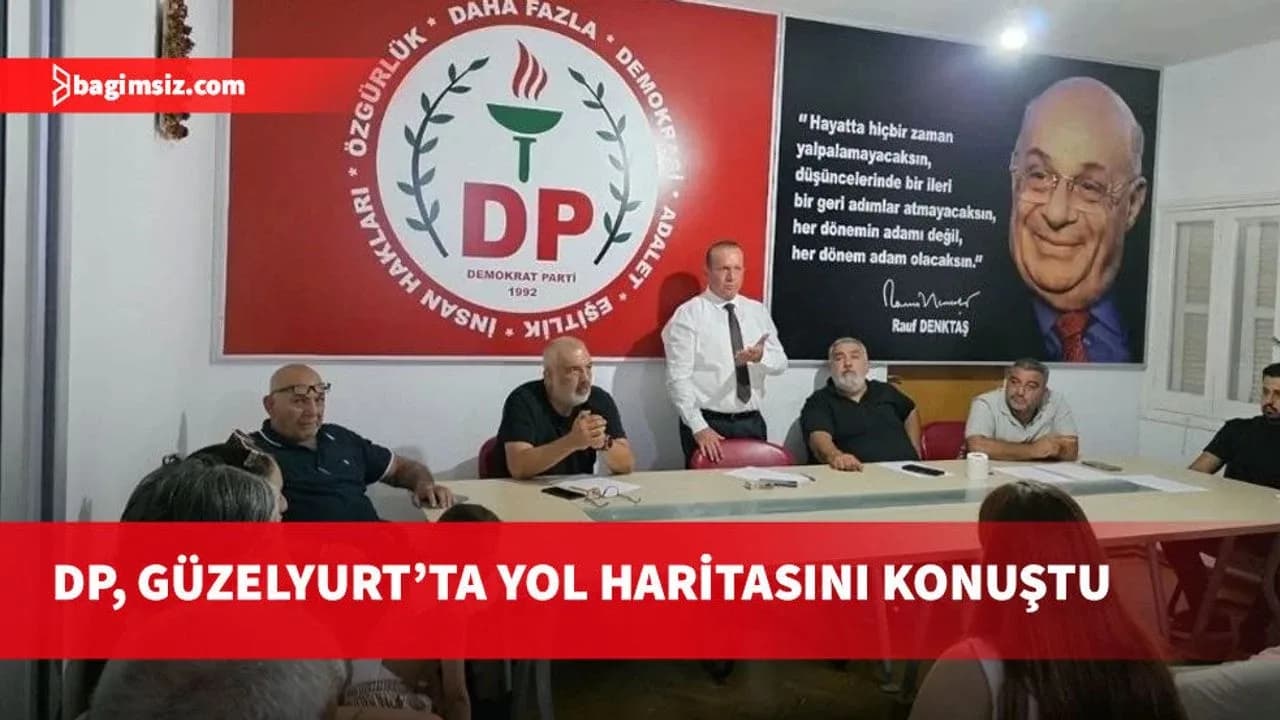 DP Genel Başkanı Ataoğlu, DP Güzelyurt İlçe Örgütüyle bir araya geldi
