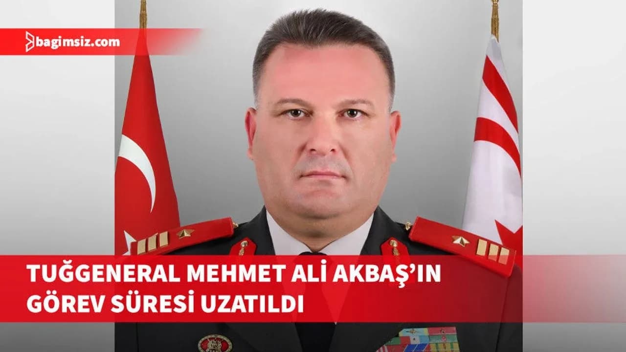 Tuğgeneral Mehmet Ali Akbaş’ın görev süresi bir yıl uzatıldı