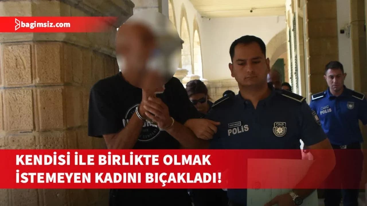 Gönyeli’de tartıştığı kadını bıçaklayan zanlı tutuklandı