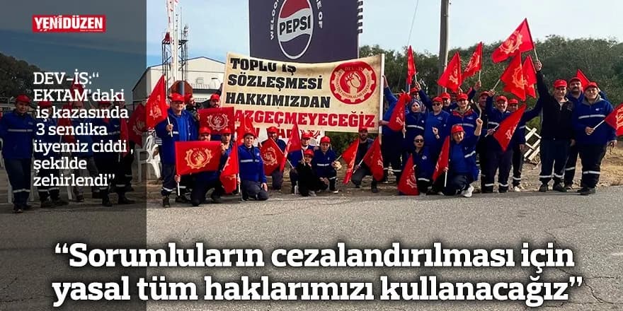 “Sorumluların cezalandırılması için yasal tüm haklarımızı kullanacağız”