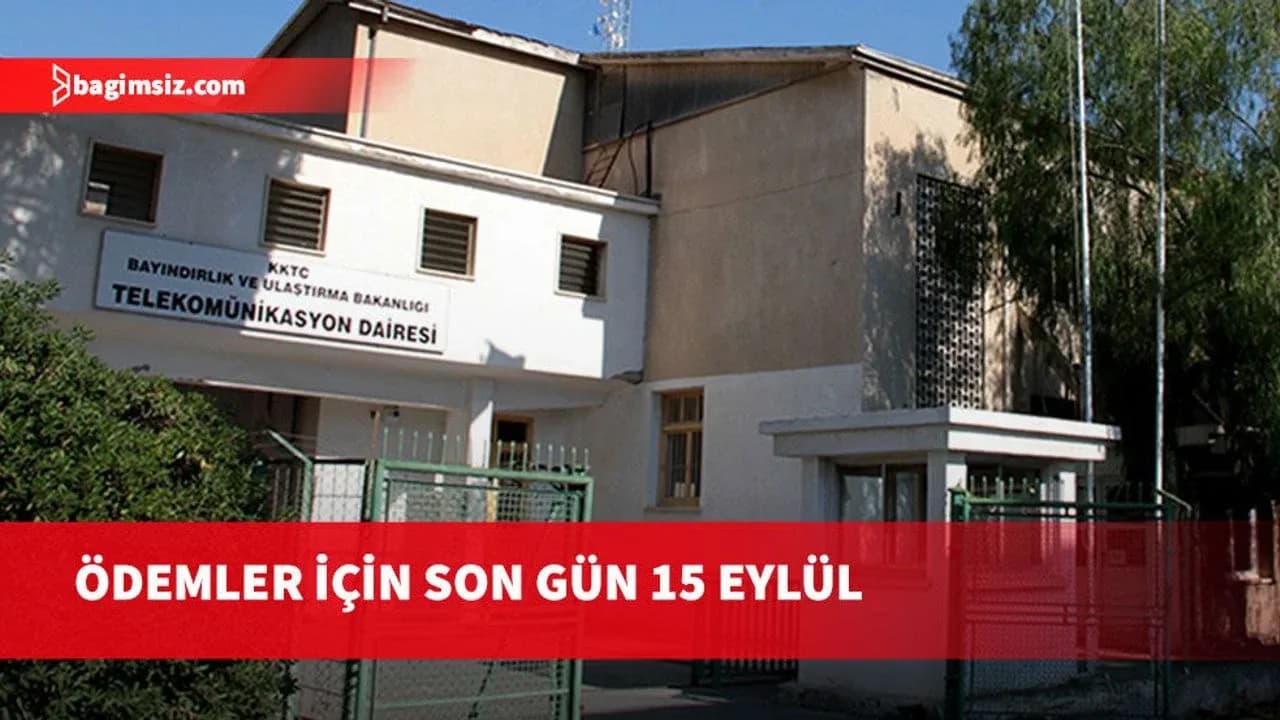 Telekomünikasyon borçlarını ödeme için son gün 15 Eylül
