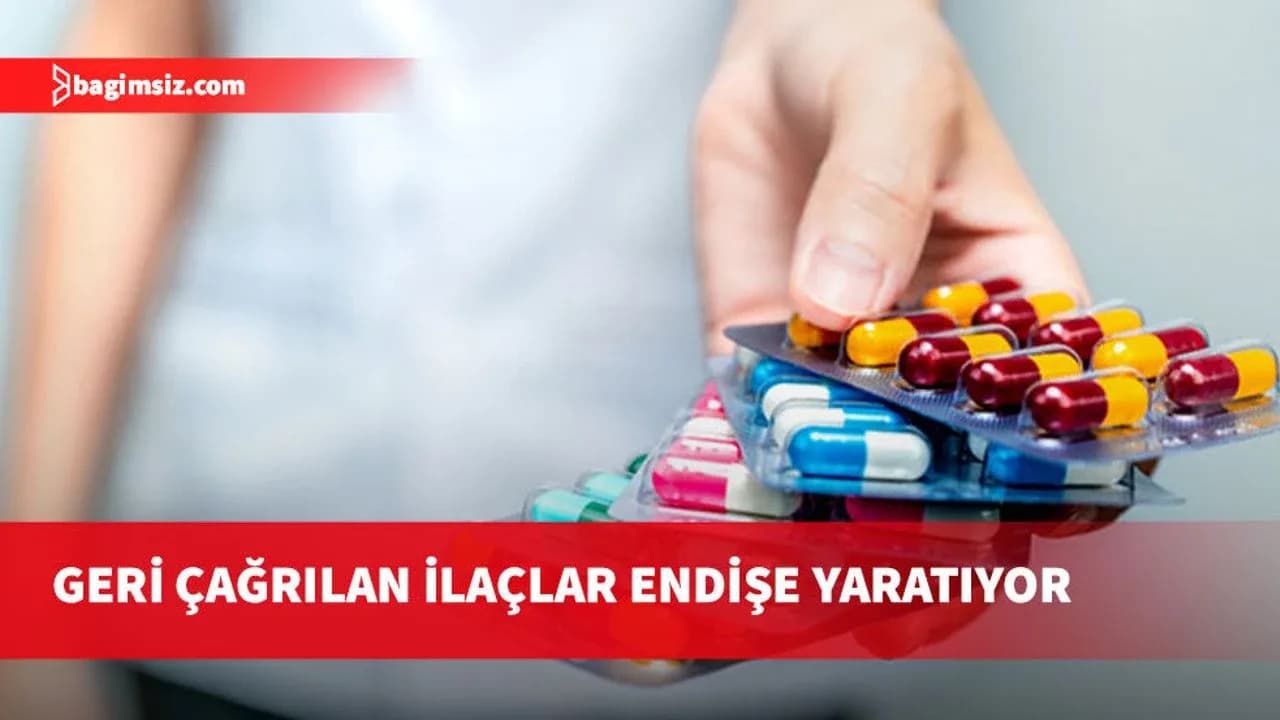 Güney'de hastalar, geri çağrılan ilaçlar konusunda endişeli