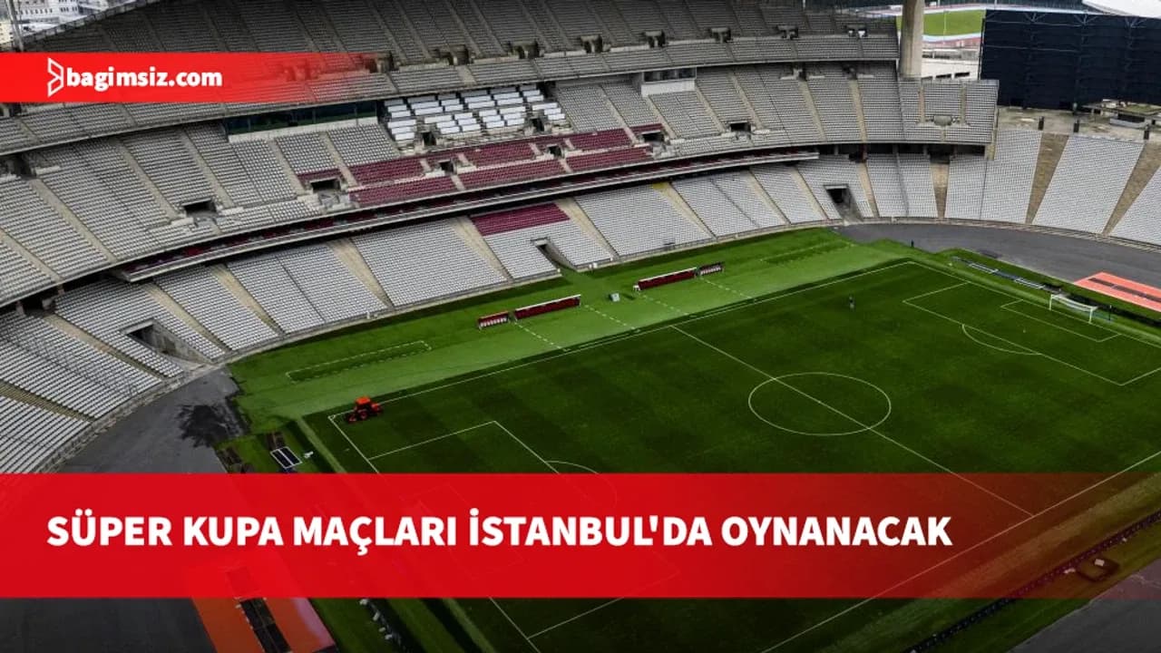 İspanya Süper Kupa maçları İstanbul'da oynanacak