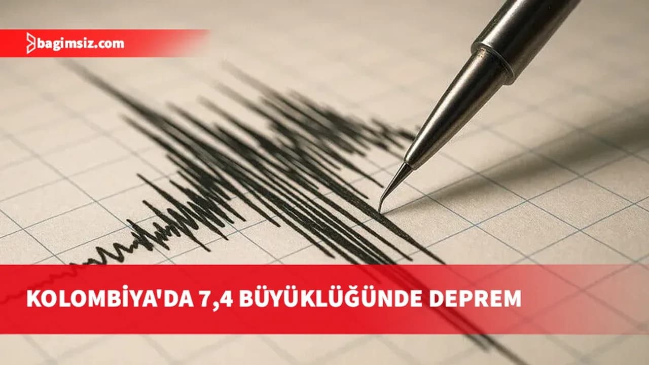 Kolombiya'da 7,4 büyüklüğünde deprem