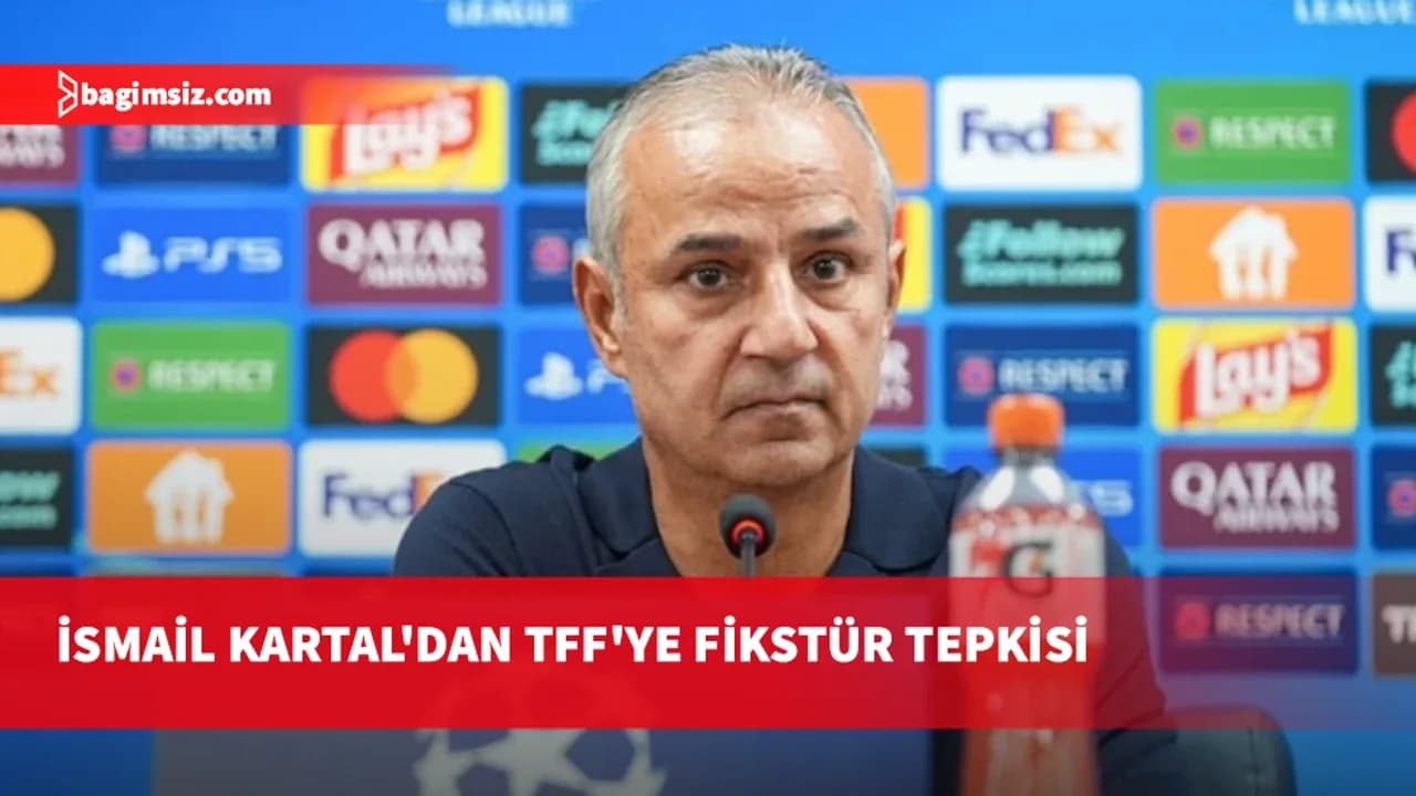 İsmail Kartal'dan Lyon maçı öncesi TFF'ye sitem: Erteleme istedik kabul edilmedi