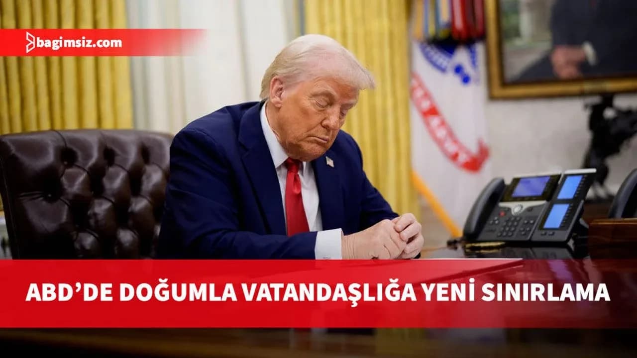 ABD Başkanı Trump ABD'de doğumla vatandaşlığa yeni kısıtlamalar geldiğini duyurdu