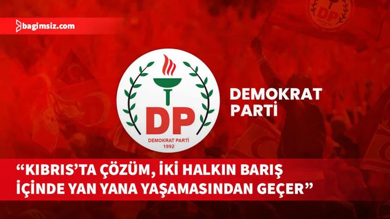 DP, Kıbrıs müzakere sürecine ilişkin açıklama yaptı