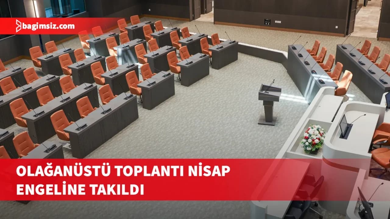 Olağanüstü toplantı nisap engeline takıldı